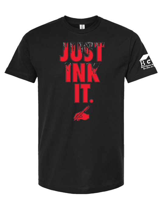 Just Ink It T-Shirt - Limited Edition